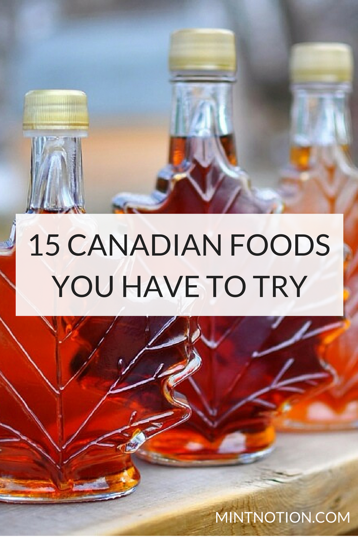 The 15 Best Canadian Foods You Need To Try Mint Notion