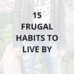 Frugal habits to live by