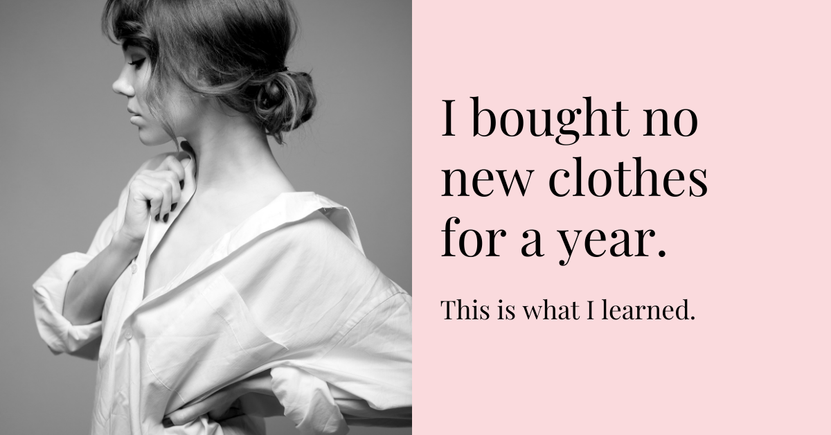 I Bought No New Clothes for a Year. Here's What I Learned. Mint Notion