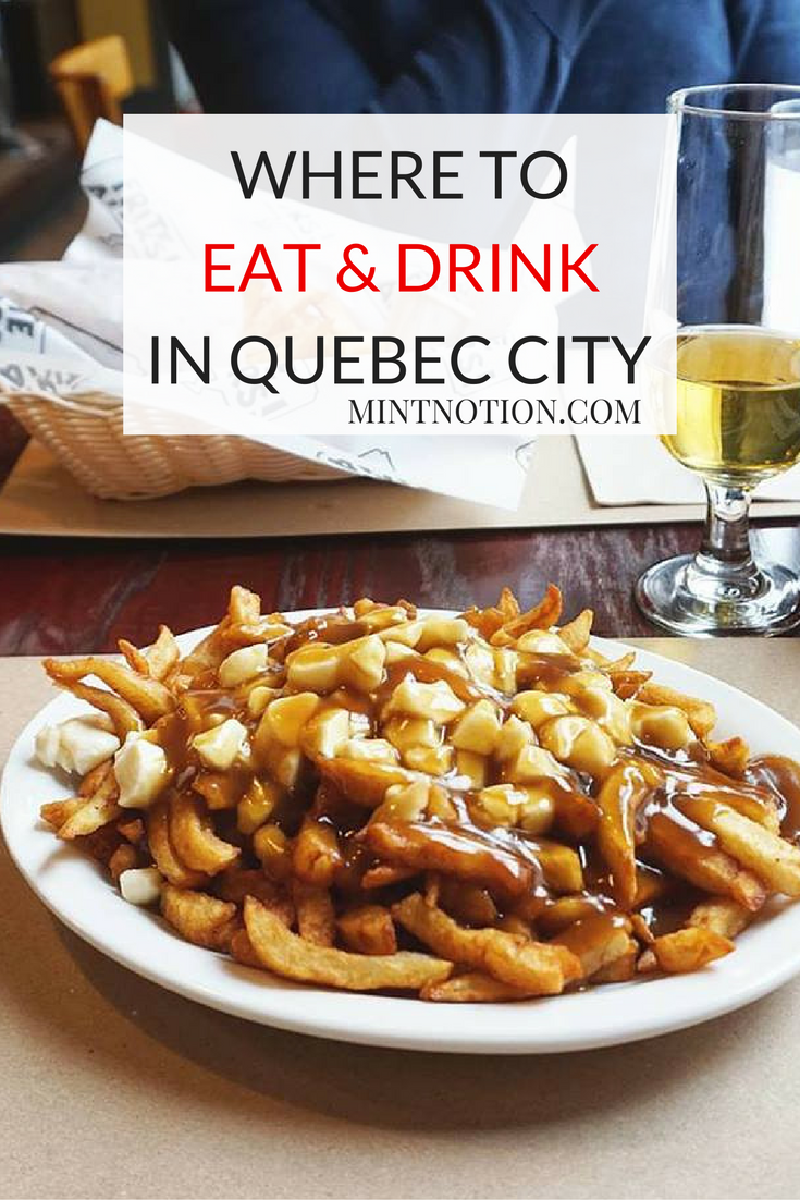 Where To Eat & Drink In Quebec City Mint Notion
