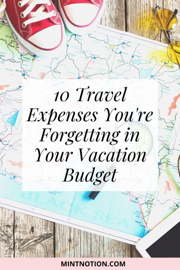 travel expenses you're forgetting in your vacation budget