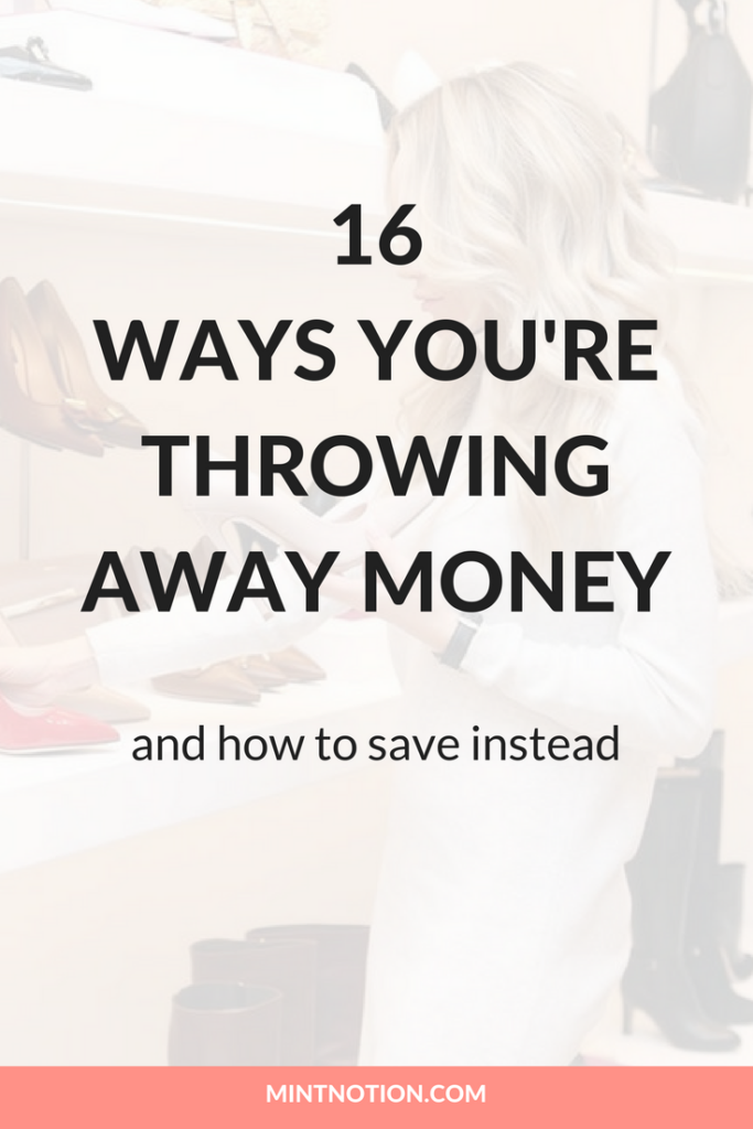 16 ways you're throwing away money