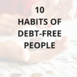 10 Habits of Debt-Free People