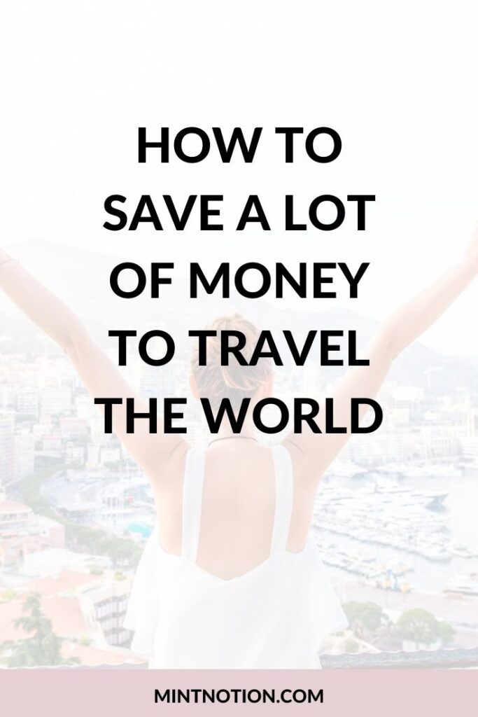 How to save a lot of money to travel the world