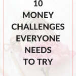 10 Money Challenges Everyone Needs To Try