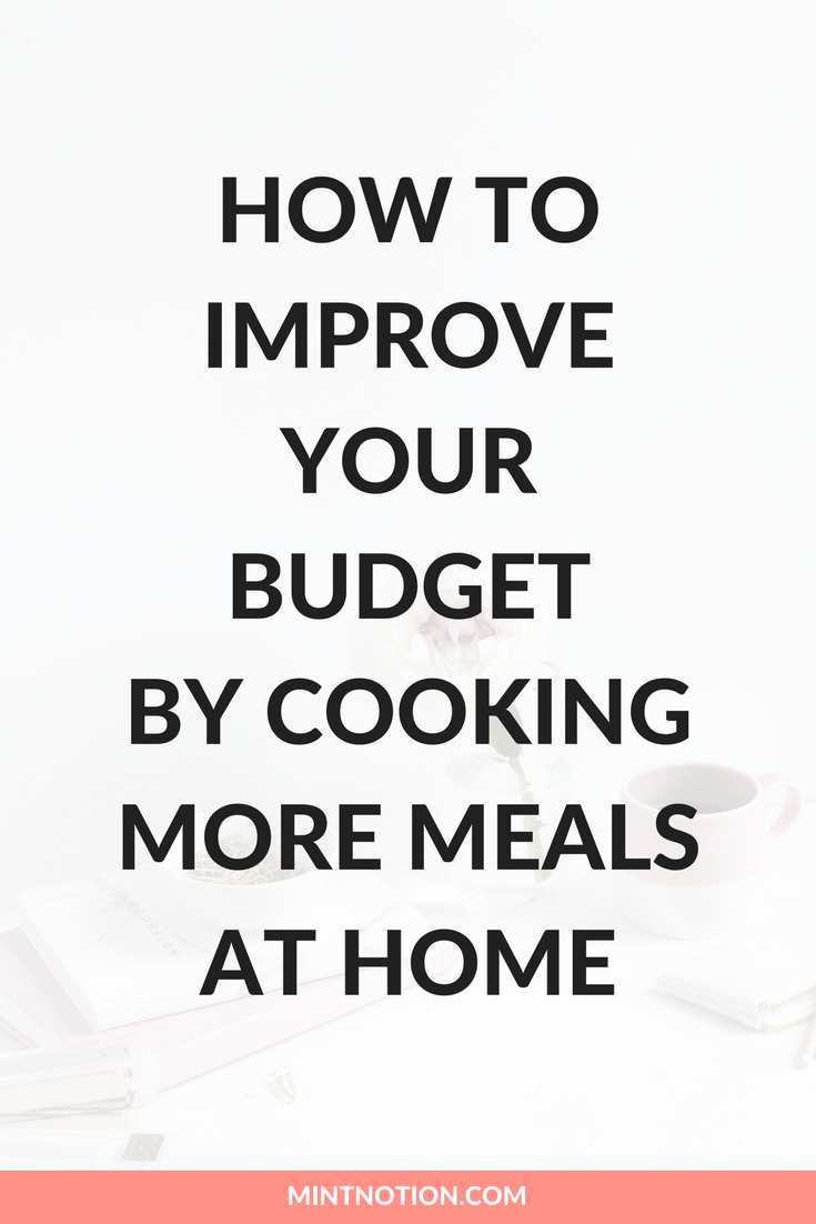 How To Cook More Meals At Home And Save Money Mint Notion