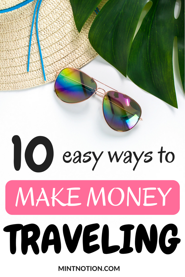 10 Best Ways To Make Money While Traveling Mint Notion