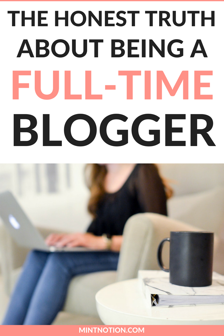 The honest truth about being a full-time blogger