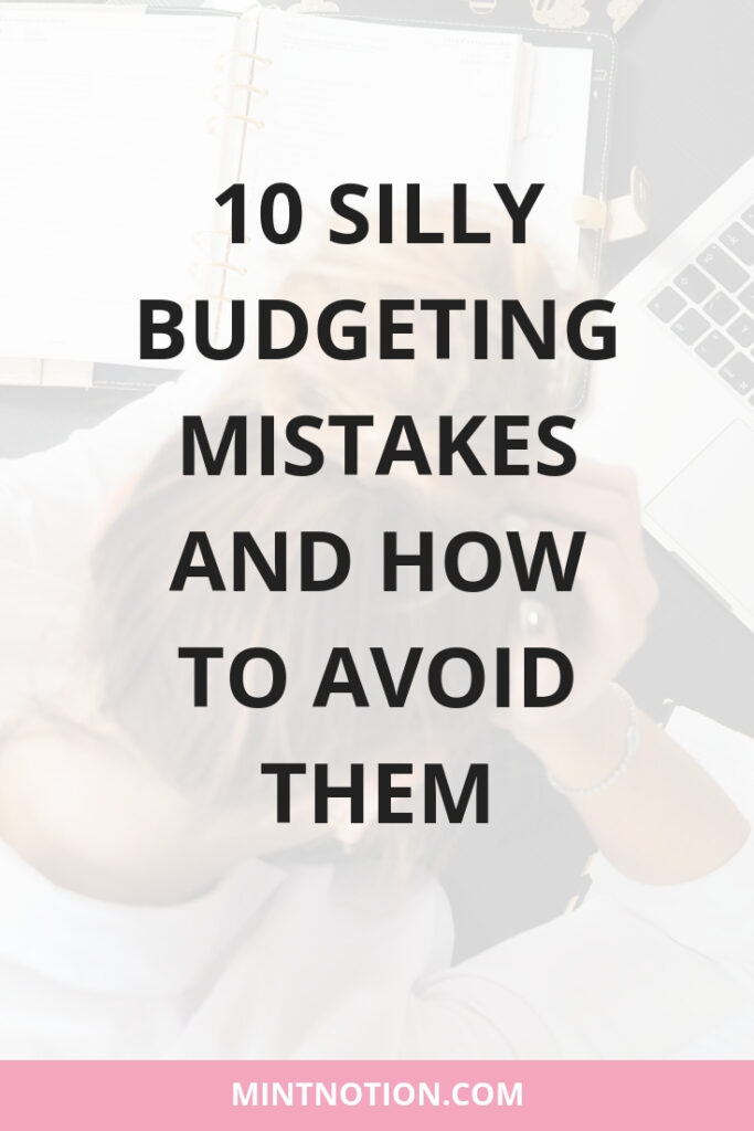 10 Silly Budgeting Mistakes And How To Avoid Them