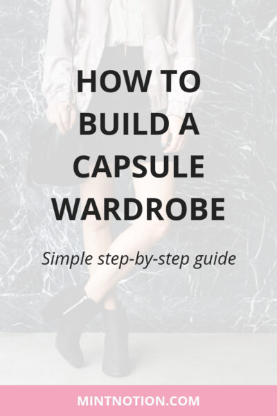 How To Build A Capsule Wardrobe: Step-By-Step Guide - Mint Notion