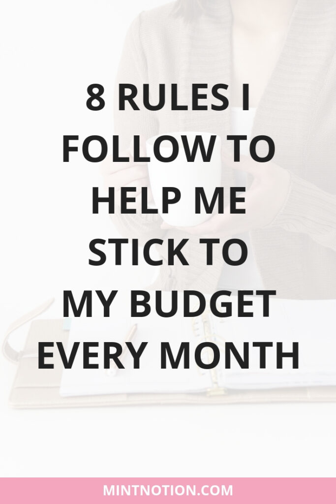 8 Rules I Follow To Help Me Stick To My Budget Every Month