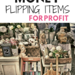 Flea Market Flipping: Make Money Flipping Items For Profit
