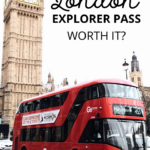 Is the London Explorer Pass worth the cost?