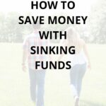 How to save money with sinking funds