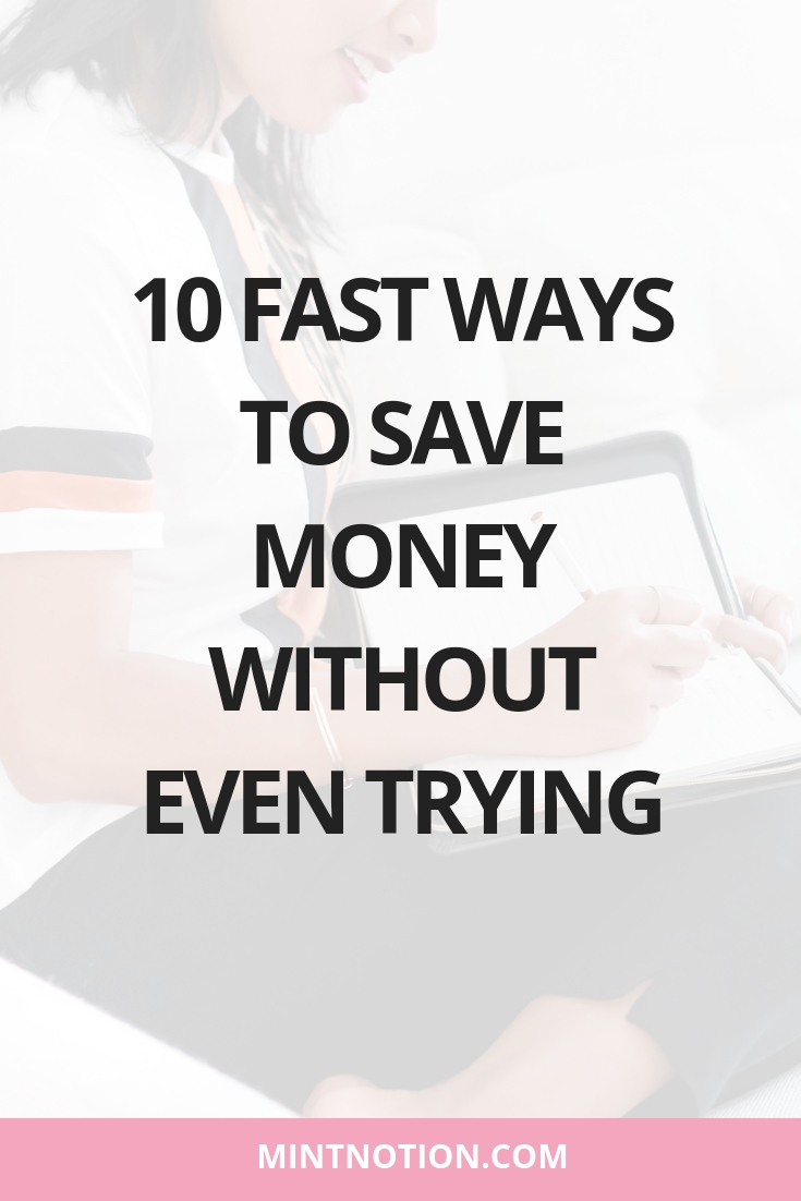 10 fast ways to save money without even trying