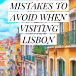 15 Silly Mistakes To Avoid When Visiting Lisbon