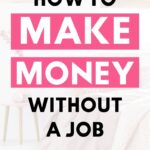 how to make money without a job