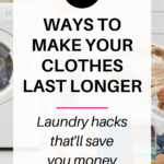 how to make your clothes last longer